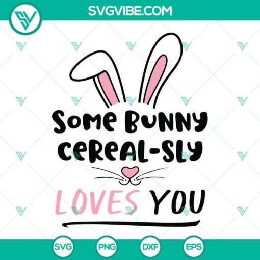 some bunny cerealsly loves you svg easter bunny svg happy easter svg 9 mockup