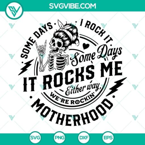 some days i rock it some days it rocks me svg rocking motherhood svg funny skull mom life svg 4 mockup