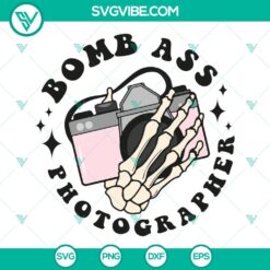 somebody s bomb ass photographer svg skeleton hand camera svg photographer quotes svg 5 mockup