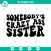 Funny and sarcastic Sister SVG files with girl designs, perfect for crafting projects.