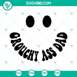 somebody s grouchy ass dad svg funny dad sayings svg father s day trendy quotes for shirt svg png dxf eps 8 mockup