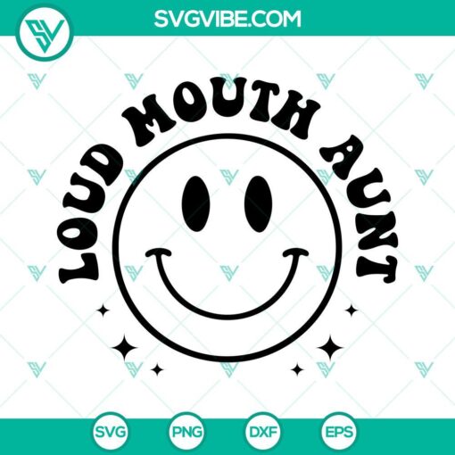 somebody s loud mouth aunt svg melting smiley face svg funny aunt svg png dxf eps digital dowload 9 mockup