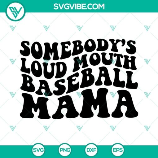 somebody s loud mouth baseball mama svg funny baseball mom svg png dxf eps for shirt 6 mockup 1