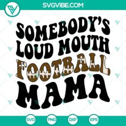 Loud Mouth Football Mama SVG design with American football elements, ideal for sports-themed digital projects.