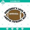 American football nanny design SVG file, featuring a loud mouth theme. Ideal for crafting and DIY projects.