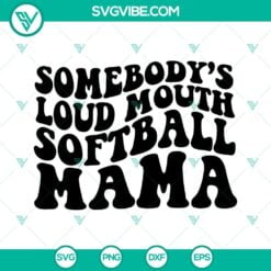 somebody s loud mouth softball mama svg retro softball mom svg trendy mama quotes svg shirt designs 6 mockup