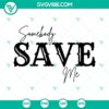 Somebody Save Me and Cinderelly SVG file for Cricut, featuring vector design in PNG, DXF, EPS formats for crafting.