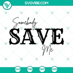 Somebody Save Me SVG File, Cinderelly SVG File PNG DXF EPS Cricut Vector