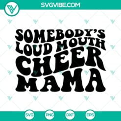 somebodys loud mouth cheer mama svg cheer mom svg football cheer mama svg png dxf eps files 7 mockup