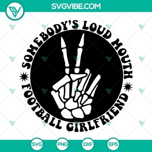 somebodys loud mouth football girlfriend svg football fan svg football girlfriend svg 4 mockup