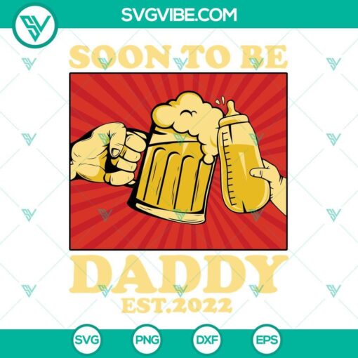 soon to be daddy est 2022 svg dad svg father s day svg png dxf eps 2 mockup