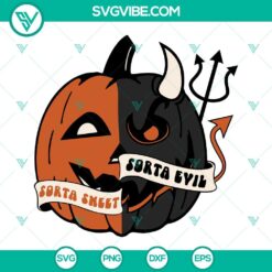 Halloween, SVG Files, Sorta Sweet Sorta Evil SVG Download, Spooky Evil Pumpkin 7