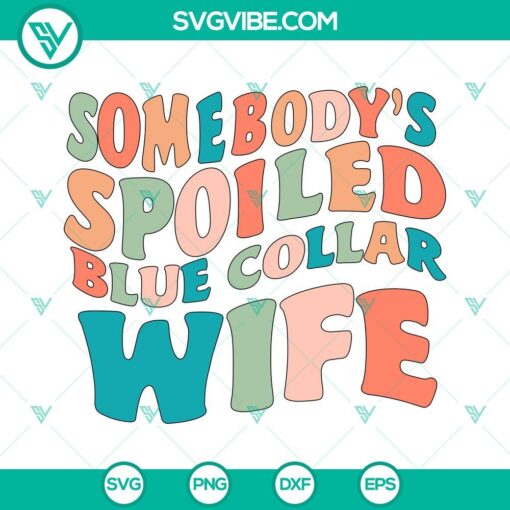 spoiled blue collar wife svg mom life svg funny wifey svg png dxf eps digital download 1 mockup