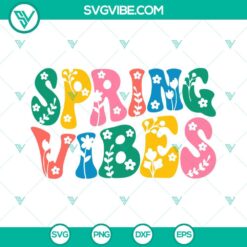 Spring, SVG Files, Spring Vibes SVG Image, Spring Flowers SVG File, Easter SVG 3