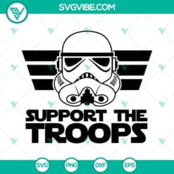 Movies, SVG Files, Star Wars Support The Troops Storm Trooper SVG File PNG DXF 1