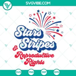 4th Of July, SVG Files, Stars Stripes Reproductive Rights SVG Download, Women 3