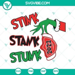 Stink Stank Stunk 2022 Grinch Hand SVG File PNG DXF EPS Cut Files