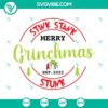 Stink Stank Stunk Merry Grinchmas Est 2022 SVG Images for Christmas, featuring festive Grinch design for 2022 celebrations.