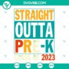 Straight Outta Pre K Class Of 2023 SVG for Senior Class 2023, ideal for personalized graduation shirts and crafts.