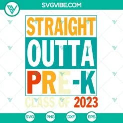 School, SVG Files, Straight Outta Pre K Class Of 2023 SVG Download, Senior 2