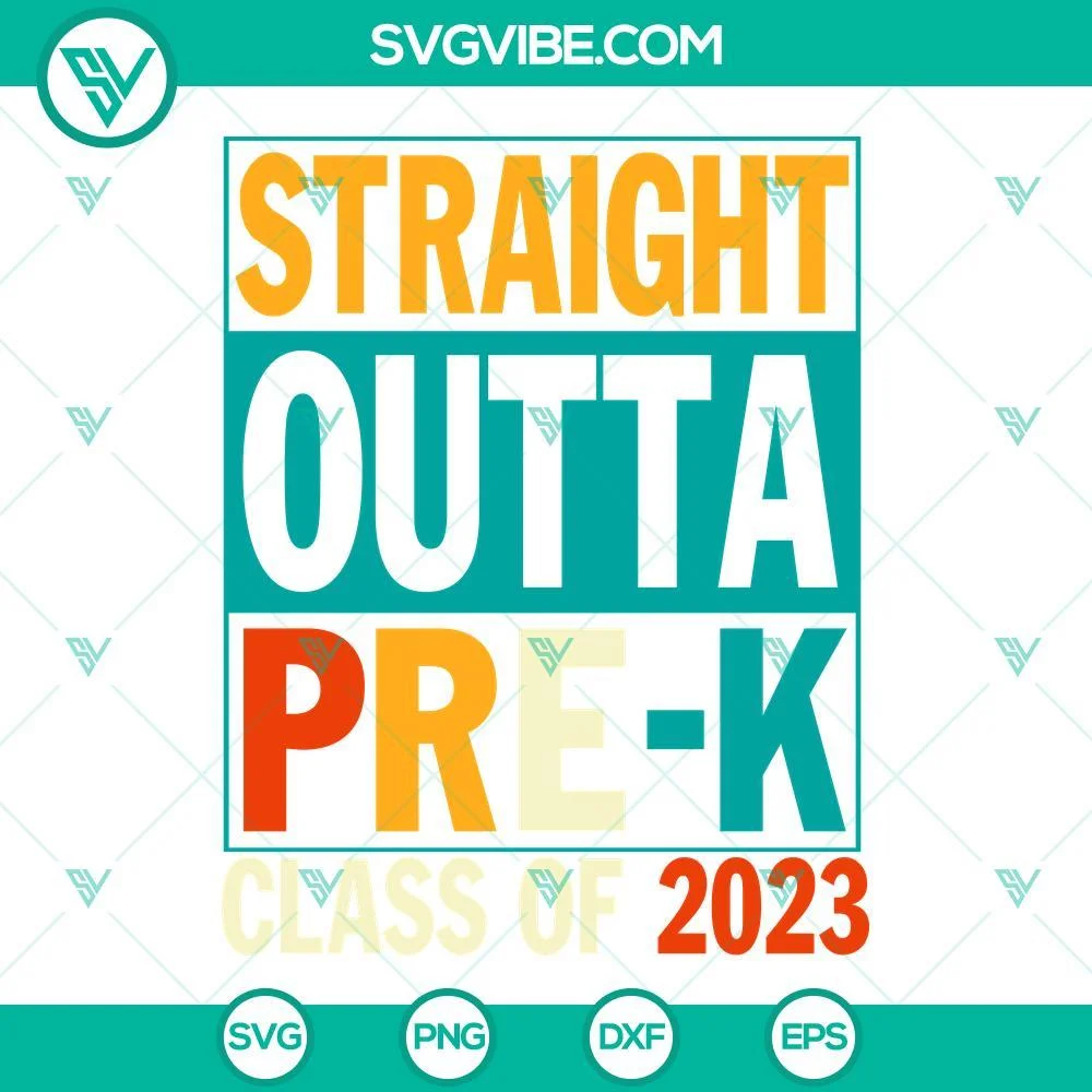 School, SVG Files, Straight Outta Pre K Class Of 2023 SVG Download, Senior 1