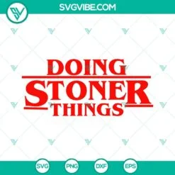 Cannabis, Movies, SVG Files, Stranger Things Doing Stoner Things SVG Download, 2