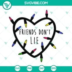 Movies, SVG Files, Stranger Things Friends Don’t Lie SVG Files PNG DXF EPS 2