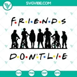 Movies, SVG Files, Stranger Things Friends Don’t Lie SVG Files, Stranger 2