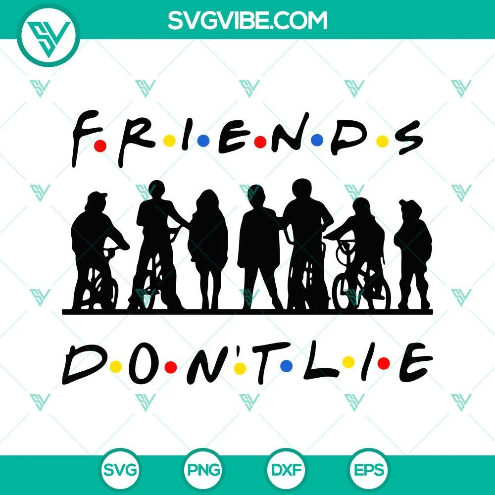 Movies, SVG Files, Stranger Things Friends Don’t Lie SVG Files, Stranger 1