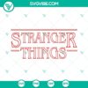 Stranger Things logo in various formats: SVG, PNG, DXF, EPS. Unique typography with a touch of the supernatural.
