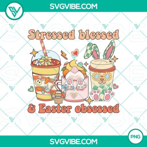 stressed blessed and easter obsessed png happy easter day coffee latte cup png mockup