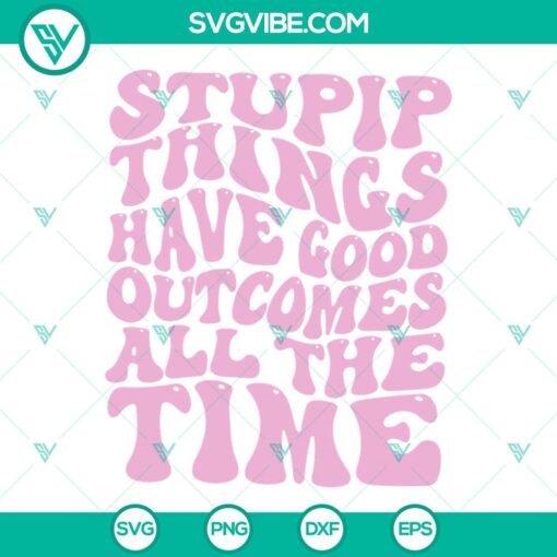 stupid things have good outcomes all the time svg retro vintage svg outer banks pogue life quotes svg 8 mockup