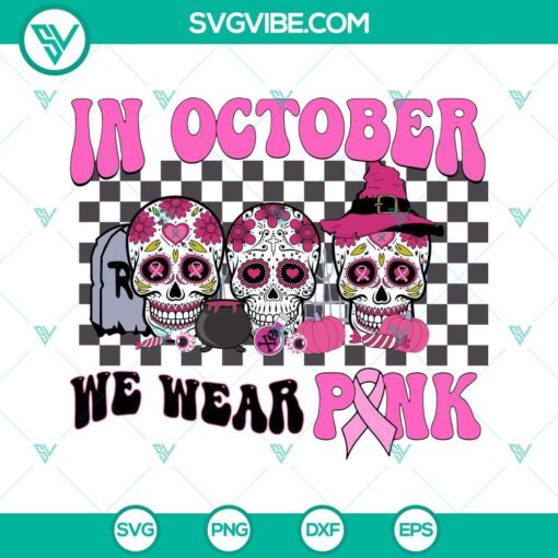 sugar skull in october we wear pink svg sugar skull halloween svg sugar skull breast cancer awareness svg 8 mockup