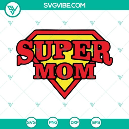 super mom svg superman logo with mom svg super hero mom svg happy mothers day svg png dxf eps cricut 10 mockup