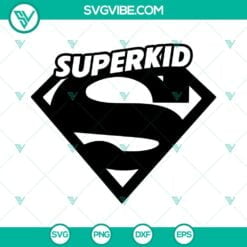 Family, SVG Files, Superkid SVG Images PNG DXF EPS Cut Files For Cricut 5