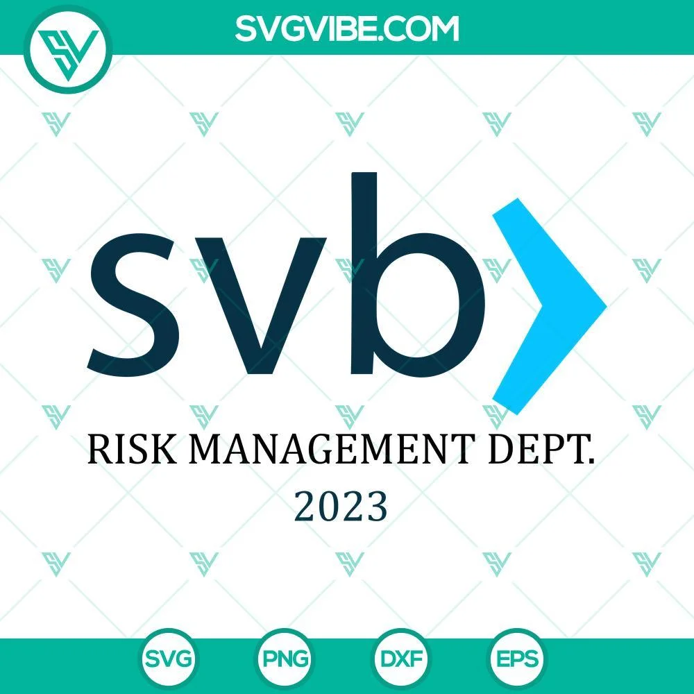 SVG Files, Trending, SVB Risk Management Dept 2023 SVG Image, Silicon Valley 1