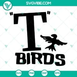 SVG Files, Trending, T Birds Svg, Grease Svg, Birds Aren’t Real Svg, T Birds 2