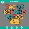 Tacos Before Vatos SVG design for download in PNG, EPS, and DXF file formats. Authentic Mexican food theme.