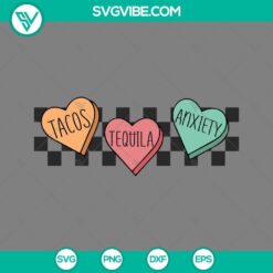 SVG Files, Valentine's Day, Tacos Tequila Anxiety SVG Download, Valentines Day 2