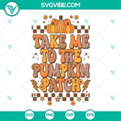 Fall, Halloween, Seasons, SVG Files, Take Me To The Pumpkin Patch SVG Files, 17