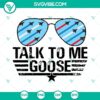 Talk To Me Goose SVG download featuring Maverick and Top Gun quote, perfect for DIY craft projects.