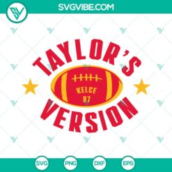 Musics, Sports, SVG Files, Taylor’s Version Kelce 87 SVG Files, Taylor Swift 17