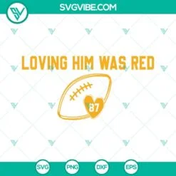 Football, Musics, Sports, SVG Files, Taylor Swift Loving Him Was Red SVG File, 2