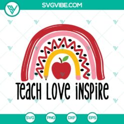 School, SVG Files, Teacher, Teach Love Inspire SVG Download, Rainbow Teacher 2