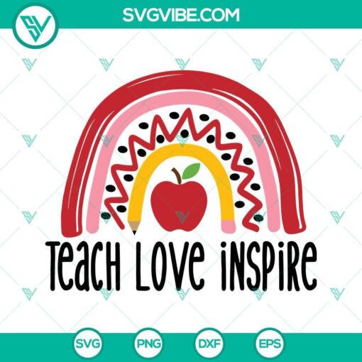 teach love inspire svg rainbow teacher apple pencil svg teacher appreciation week svg teacher apple svg teacher svg 7 mockup