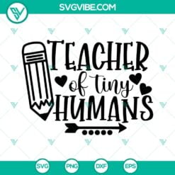 Jobs, SVG Files, Teacher, Teacher Of Tiny Humans SVG Files, Teacher Quotes SVG 22