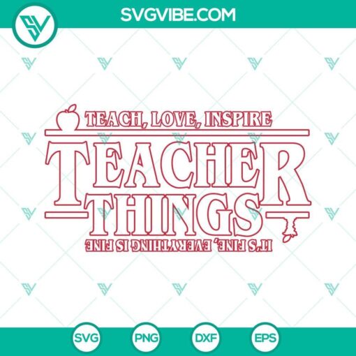 teacher things svg teach love inspire svg teacher stranger things svg 3 mockup