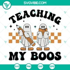 Halloween, SVG Files, Teaching My Boos SVG Download, Halloween Teacher SVG File 6