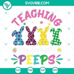 Easter, SVG Files, Teaching My Favorite Peeps SVG File, Teacher Easter SVG 3