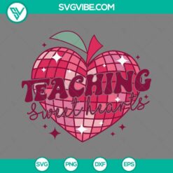 SVG Files, Teacher, Valentine's Day, Teaching Sweet Hearts SVG Images, Teacher 16